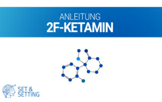 2f-ketamin 2fketa ketamin anleitung dosierung legalität kaufen 2-Fl-2'-Oxo-PCM 2-FDCK 2-Fluorodeschloroketamine 2-FK guide